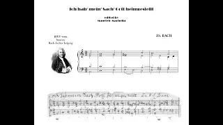 Bach: Ich hab' mein' Sach' Gott heimgestellt (BWV 708a) Source: Bach Archiv - Leipzig