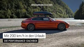 Porsche Tequipment &ndash; die Performance Dachbox