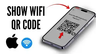 How To Show WIFI QR Code On iPhone | Step-by-Step Guide 2026