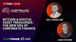 Bitcoin & Digital Asset Treasuries: The New Era of Corporate Finance | Will Hamliton & Leigh Travers
