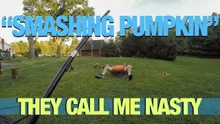 They Call Me Nasty VLOG // SMASHING PUMPKIN!