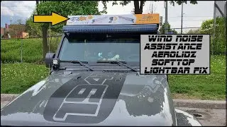 Aerolidz Upper windshield Lightbar noise fix with Soft top Jeep Wrangler