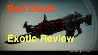 Destiny: Red Death Xur Exotic Review & Analysis (Fully Upgraded)