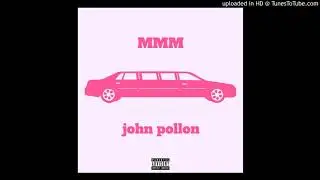 MMM ~ john pollon
