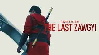 THE LAST ZAWGYI - Film