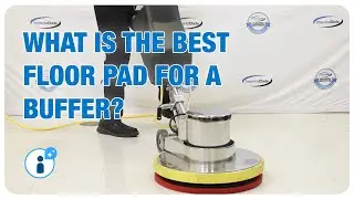 What's the Best Floor Pad for a Floor Buffer?