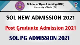 DU SOL New Admission 2021 | SOL PG Admission Update | Post Graduate Admission | College Updates