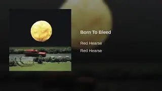 Red Hearse - Born To Bleed