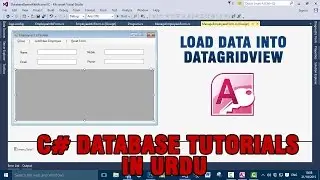 #1) C# Access Database Tutorial In Urdu - Load Data In DataGridView Control