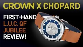 CROWN x Chopard: L.U.C QF Jubilee Watch Review