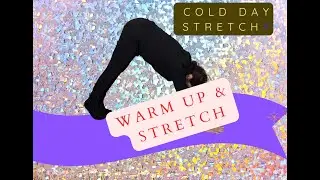 STRETCH ON A COLD MORNING. 10 minutes