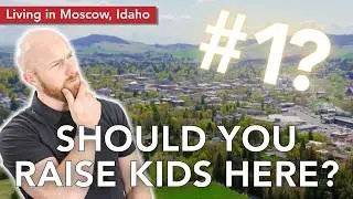 Is Moscow Idaho Still the Best Place for Families in 2025?