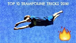 Top 10 Trampoline Tricks 2016!