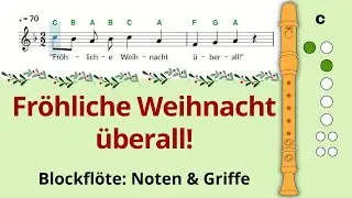 Fr&ouml;hliche Weihnacht &uuml;berall 🎄 Blockfl&ouml;te lernen (Noten & Griffe: Barock + Deutsch)