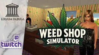 WEED SHOP SIMULATOR | VOD TWITCH D&Eacute;COUVERTE