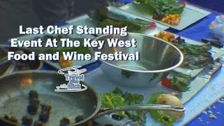 Last Chef Standing Event At The Key West Food and Wine Festival