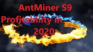 AntMiner S9 Profitability in 2020