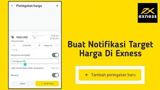 Cara Membuat Notifikasi Harga di Exness