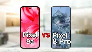 Google Pixel 9a vs Google Pixel 8 Pro