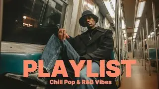 [PLAYLIST] R&B, тихо трогающий сердце | Chill Pop & R&B Vibes Плейлист для кафе