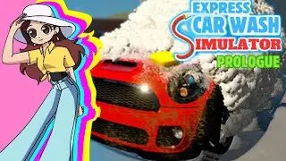 Express Car Wash Simulator: Prologue