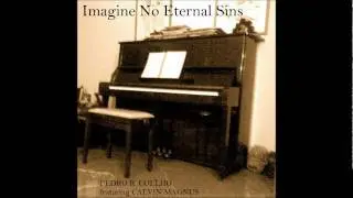 Imagine No Eternal Sins feat Calvin Magnus