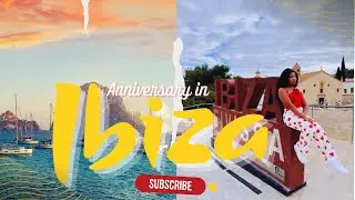 Ibiza Travel Vlog: Wedding Anniversary Getaway  + Travel Tips