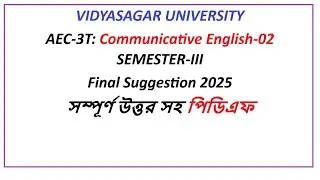 VIDYASAGAR UNIVERSITY AEC 3T Communicative English 02 SEMESTER III Final Suggestion 2025 with answer