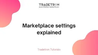 Marketplace settings on Tradetron explained