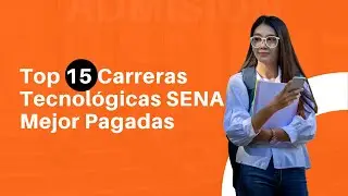 Top 15 Carreras Tecnológicas SENA MEJOR PAGADAS en Colombia