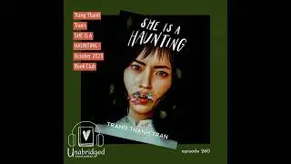 Trang Thanh Tran&rsquo;s SHE IS A HAUNTING - October 2023 Book Club