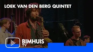 BIMHUIS TV Presents: Loek van den Berg Quintet