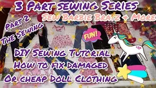 Doll Collector Barbie Clothing Makeovers How to Fix Damaged or Cheap Clothing  Part 2 Sewing Detail