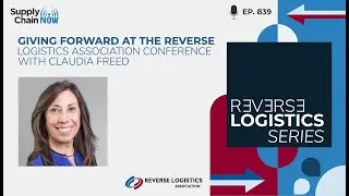 Giving Forward at the Reverse Logistics Association Conference with Claudia Freed