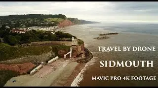 TRAVEL BY DRONE - DJI MAVIC PRO 4K FOOTAGE - SIDMOUTH