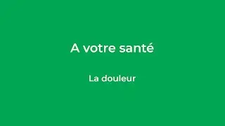 Conf&eacute;rence : &laquo; A votre sant&eacute; : La douleur &raquo;