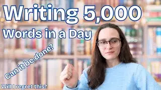 Writing 5,000 words in one day - A fever dream challenge