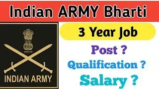 Army 3 Year Job / How to join army for 3 year / Indian army 3 job Selection process  / Indian Army