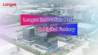 Longse Innovation Park and Digital Factory