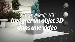 Formation vid&eacute;o Atelier cr&eacute;atif VFX Int&eacute;grer un objet 3D dans une vid&eacute;o par Elephorm