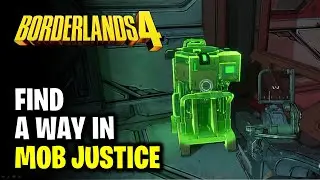 Mob Justice - How to Find A Way In | Borderlands 4