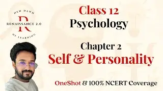 Class 12 Psychology Chapter 2 | Self & Personality | Oneshot | Hindi Explanation