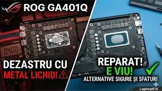 DEZASTRU cu Metal Lichid ! ASUS ROG Zephyrus GA401Q mort din cauza unei greșeli banale.