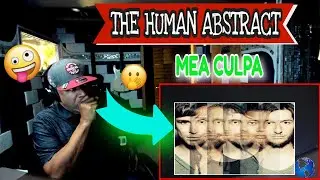 The Human Abstract   Mea Culpa - Producer Reaction