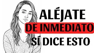 Si una MUJER te dice estas 5 COSAS, ALÉJATE de inmediato (PSICOLOGÍA REAL) ⚠️