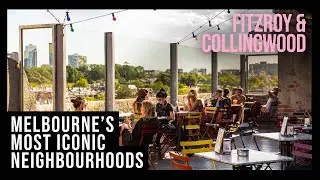 Melbourne's most iconic neighbourhoods | Fitzroy & Collingwood