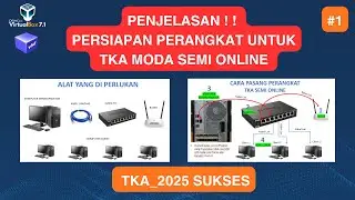 Panduan LENGKAP Persiapan Perangkat TKA Moda Semi Online 2025 Dari PC/Laptop