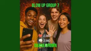 Blow up Group 7