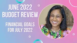 June 2022 budget review | July financial goals | BUDGETWITHSUE |