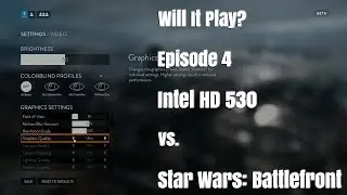 Will It Play? - HD 530 - Star Wars: Battlefront Beta